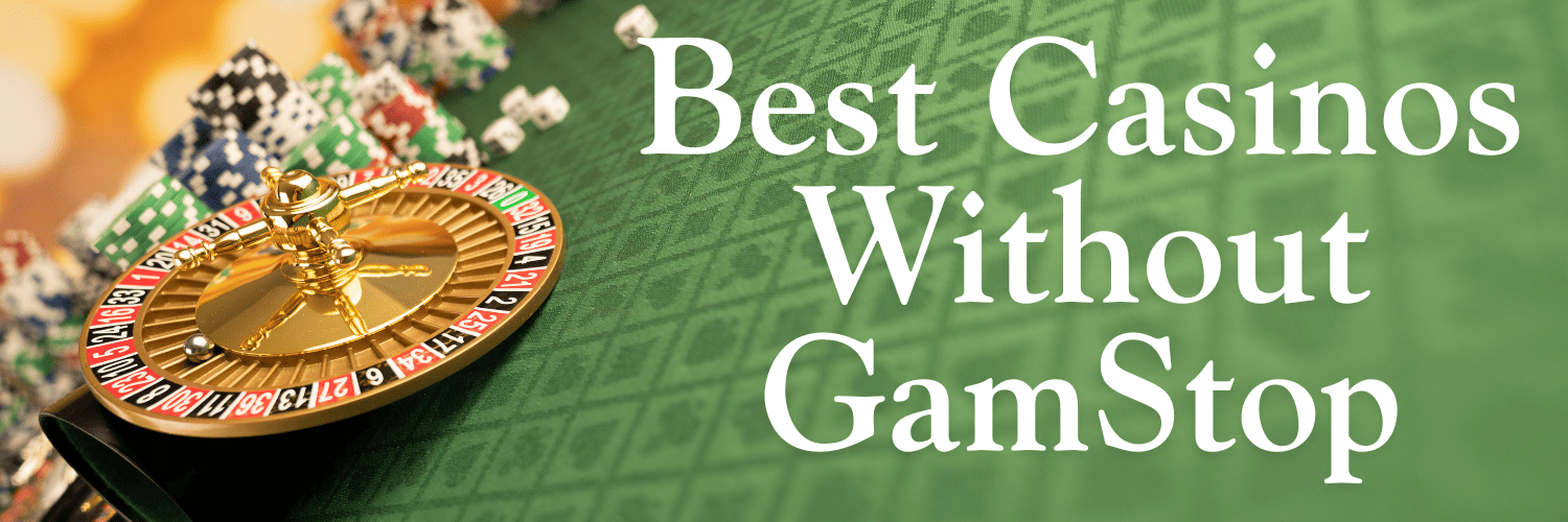 Discovering the World of Casinos Not on GamStop